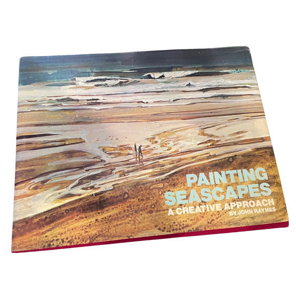 Book - Art How To - Painting Seascapes A creative Approach by John Raynes attic no returns