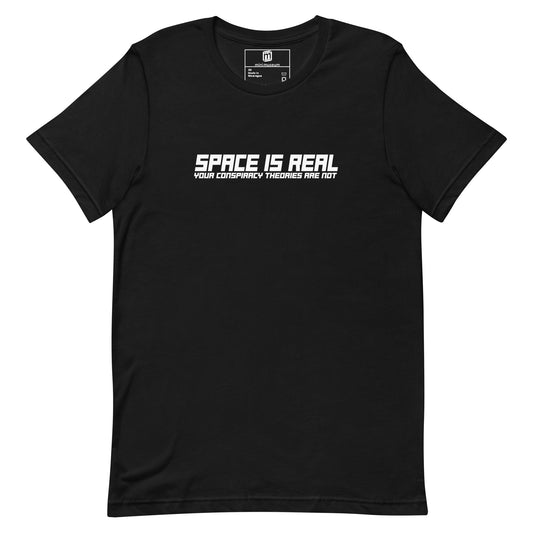 Space Is Real T-Shirt